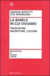 La Babele in cui viviamo. Traduzioni, riscritture, culture