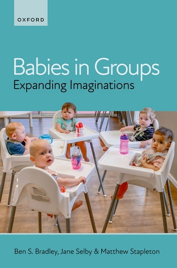 Babies in Groups - Ben S. Bradley - Jane Selby - Matthew Stapleton