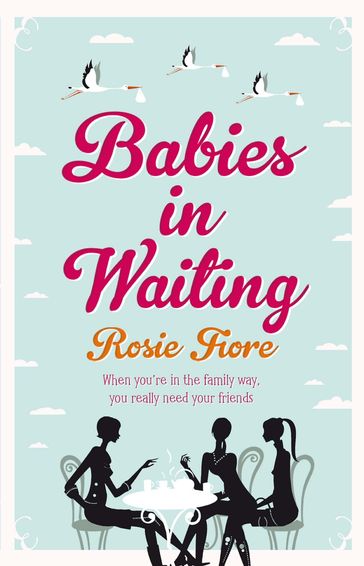 Babies in Waiting - Rosie Fiore