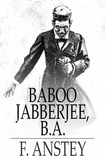 Baboo Jabberjee, B.A. - F. Anstey