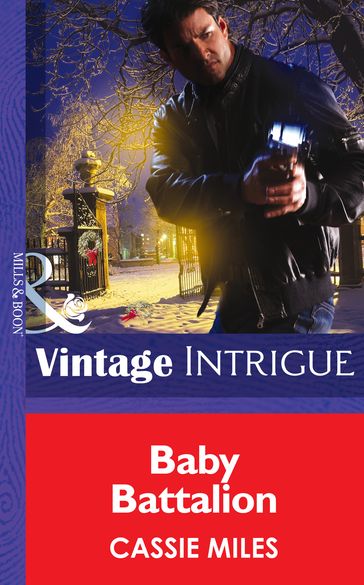 Baby Battalion (Mills & Boon Intrigue) (Daddy Corps, Book 6) - Cassie Miles