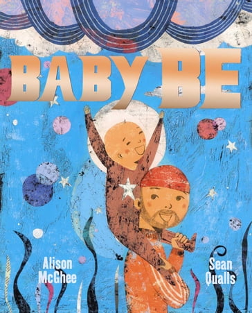 Baby Be - Alison McGhee