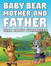 Baby Bear Mother and Father Talk About Strangers