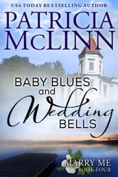 Baby Blues and Wedding Bells (Marry Me series Book 4)