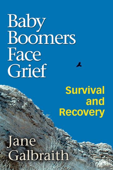 Baby Boomers Face Grief - Jane Galbraith