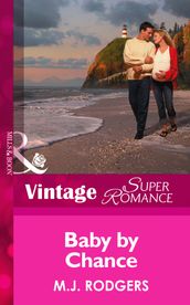 Baby By Chance (White Knight Investigations, Book 1) (Mills & Boon Vintage Superromance)
