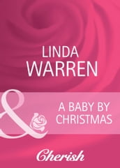A Baby By Christmas (Mills & Boon Cherish) (Home on the Ranch, Book 27)