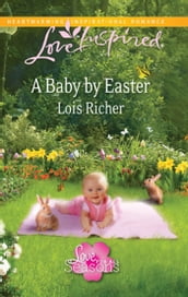 A Baby By Easter (Mills & Boon Love Inspired) (Love For All Seasons, Book 2)