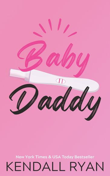 Baby Daddy - Kendall Ryan