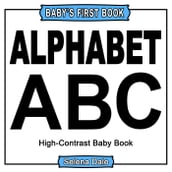 Baby  First Book: Alphabet: High-Contrast Black And White Baby Book