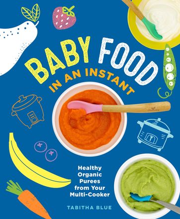 Baby Food in an Instant - Tabitha Blue