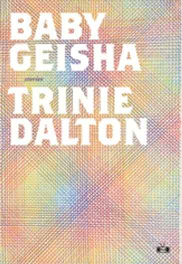 Baby Geisha - Trinie Dalton