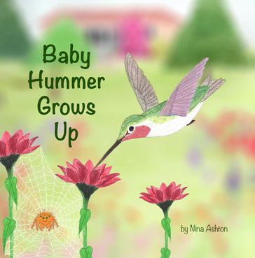 Baby Hummer Grows Up: Book 2 of 2 - Nina Ashton