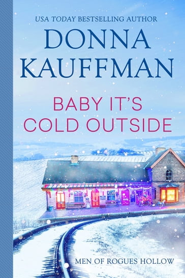 Baby, It's Cold Outside - Donna Kauffman