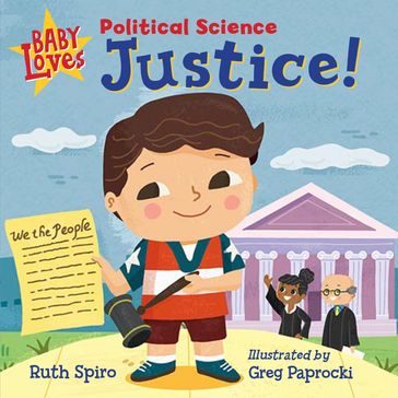 Baby Loves Political Science: Justice! - Ruth Spiro