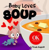 Baby Loves Soup