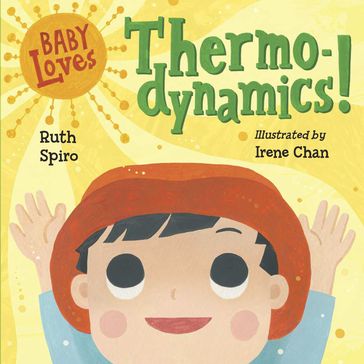 Baby Loves Thermodynamics! - Ruth Spiro