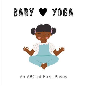 Baby Loves Yoga - Isabel Serna - Jennifer Eckford