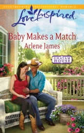 Baby Makes a Match (Chatam House, Book 3) (Mills & Boon Love Inspired)