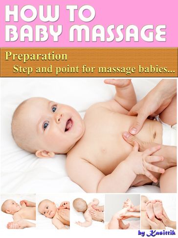 Baby Massage: Preparation Step and Point for Massage Babies - Kasittik