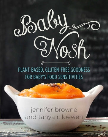 Baby Nosh - Jennifer Browne - Tanya R. Loewen