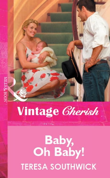 Baby, Oh Baby! (Mills & Boon Cherish) - Teresa Southwick