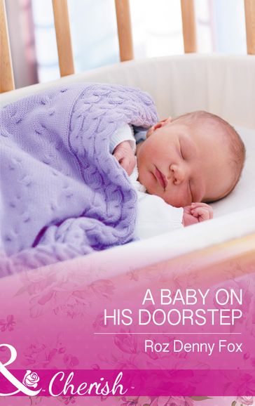 A Baby On His Doorstep (Mills & Boon Cherish) - Roz Denny Fox