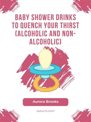 Baby Shower Drinks to Quench Your Thirst (Alcoholic and Non-Alcoholic) - Aurora Brooks