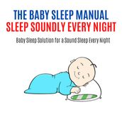 Baby Sleep Manual , The: Good Sleep at Night