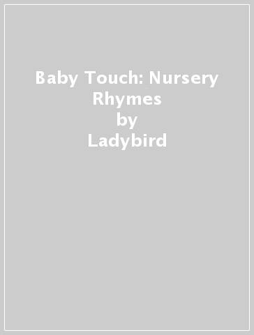 Baby Touch: Nursery Rhymes - Ladybird