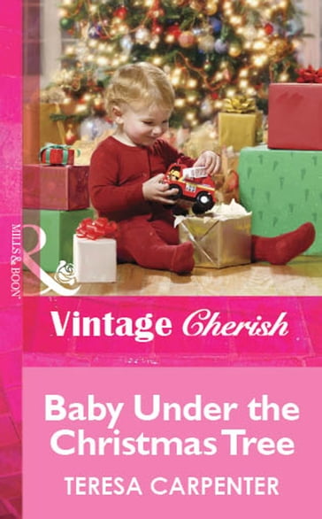 Baby Under The Christmas Tree (Mills & Boon Cherish) - Teresa Carpenter