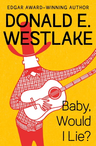 Baby, Would I Lie? - Donald E. Westlake (Richard Stark)