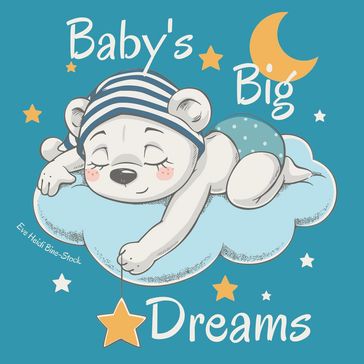 Baby's Big Dreams - Eve Heidi Bine-Stock