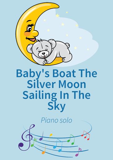 Baby's Boat The Silver Moon Sailing In The Sky - Lars Opfermann - Traditional
