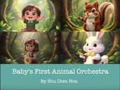 Baby s First Animal Orchestra: A Musical Adventure for Bedtime Bliss