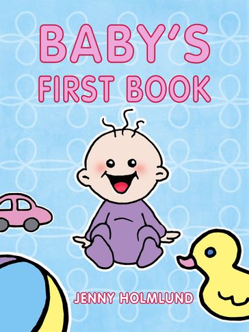 Baby's First Book - Jenny Holmlund