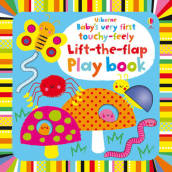 Baby s Very First touchy-feely Lift-the-flap play book