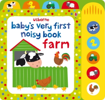 Baby's Very First Noisy Book Farm - Fiona Watt