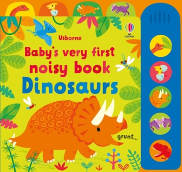 Baby's Very First Noisy Book Dinosaurs - Fiona Watt