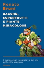 Bacche superfrutti e piante miracolose