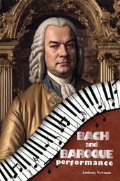 Bach and Baroque Performance