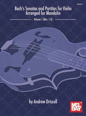 Bach s Sonatas and Partitas for Solo Violin Arranged for Mandolin