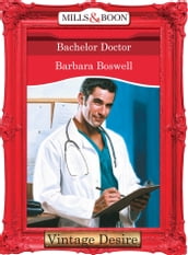 Bachelor Doctor (Man of the Month, Book 67) (Mills & Boon Desire)