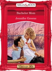 Bachelor Mom (Mills & Boon Vintage Desire)