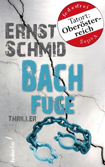 Bachfuge: Thriller - Ernst Schmid