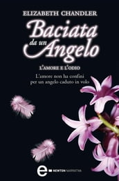 Baciata da un angelo. L amore e l odio