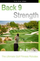 Back 9 Strength The Ultimate Golf Fitness Rolodex