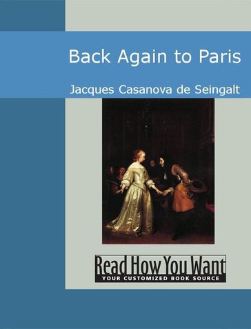 Back Again To Paris - Jacques Casanova De Seingalt