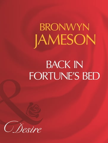 Back In Fortune's Bed (Mills & Boon Desire) - Bronwyn Jameson