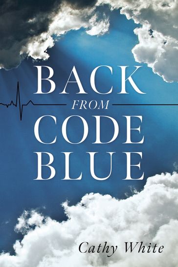 Back From Code Blue - Cathy White